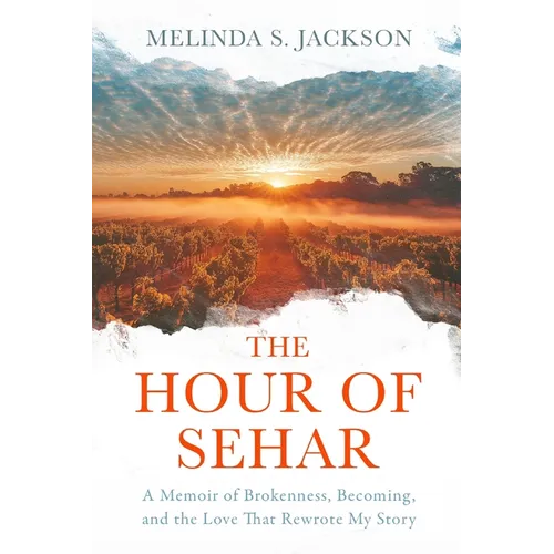 The Hour of Sehar: A Memoir of Brokenness, Becoming, and the Love that Rewrote My Story - Paperback