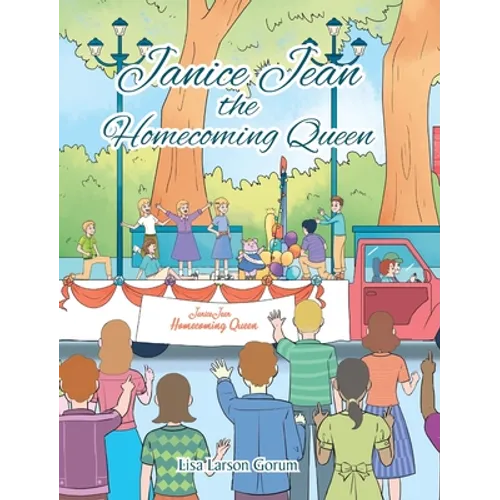 Janice Jean the Homecoming Queen - Hardcover
