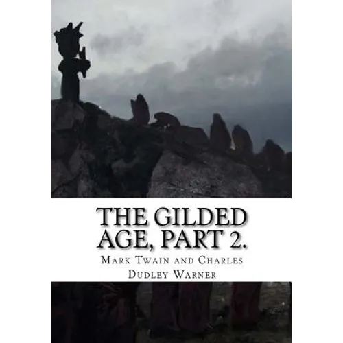 The Gilded Age, Part 2. - Paperback