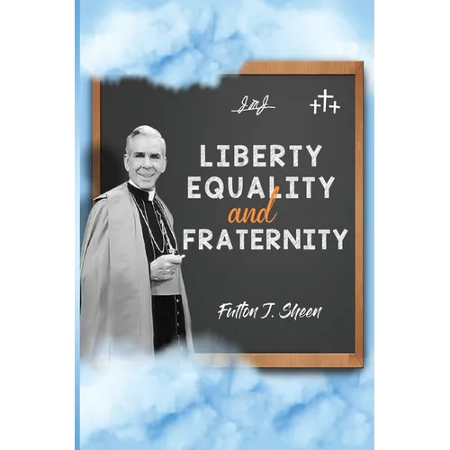 Liberty, Equality and Fraternity - Paperback