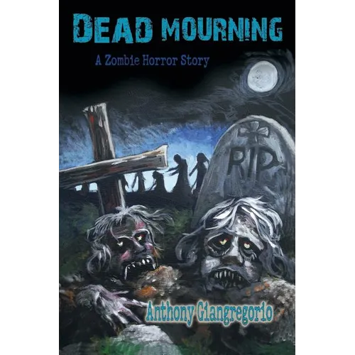Dead Mourning: A Zombie Horror Story - Paperback