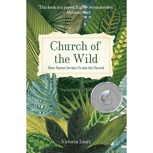 Church of the Wild: How Nature Invites Us into the Sacred - Paperback