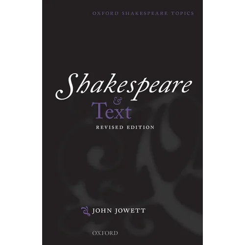 Shakespeare and Text: Revised Edition