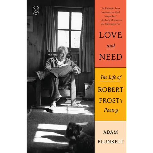 Love and Need: The Life of Robert Frost's Poetry - Paperback