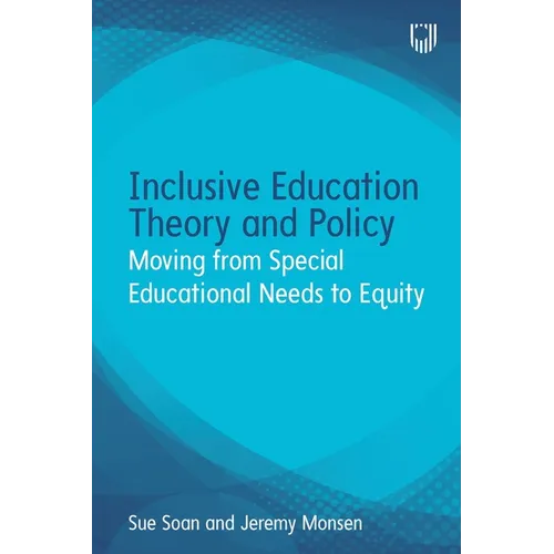 Inclusive Education Theory and Policy: Moving from Special Educational Needs to Equity - Paperback