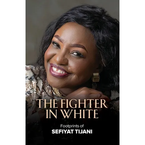 The Fighter in White - Footprints of Sefiyat Tijani - Paperback