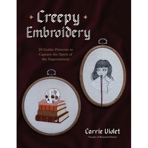Creepy Embroidery: 20 Gothic Patterns to Capture the Spirit of the Supernatural