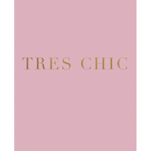 Tres Chic: A decorative book for interior design styling - Ideal for small spaces - coffee tables, bookshelves and desks - Stack - Paperback