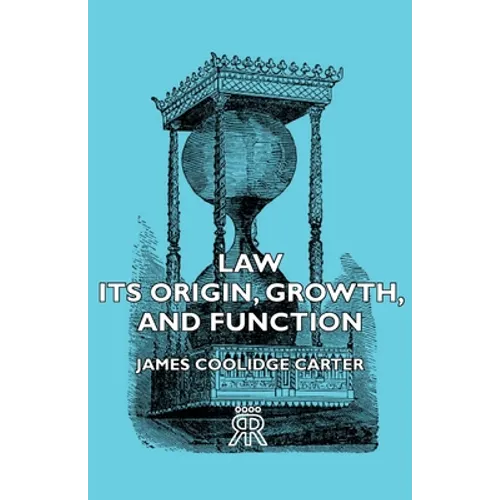 Law - Its Origin, Growth, and Function - Hardcover