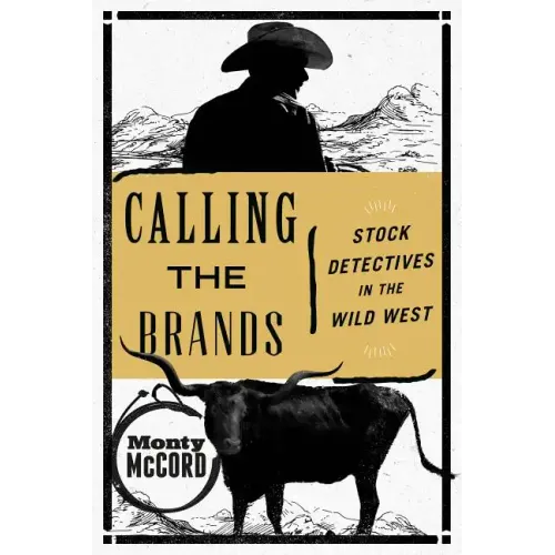 Calling the Brands: Stock Detectives in the Wild West
