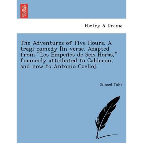The Adventures of Five Hours. a Tragi-Comedy [In Verse. Adapted from 