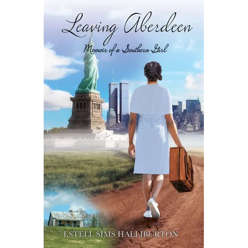 Leaving Aberdeen: Memoir of a Southern Girl - Paperback