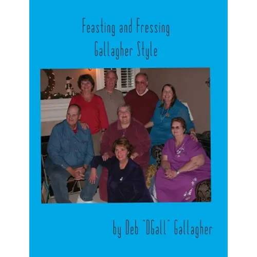 Feasting and Fressing Gallagher Style - Paperback
