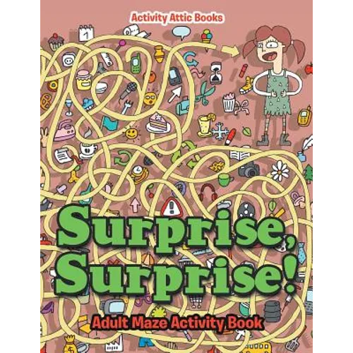 Surprise, Surprise! Adult Maze Activity Book - Paperback