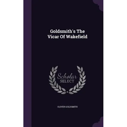 Goldsmith's The Vicar Of Wakefield - Hardcover