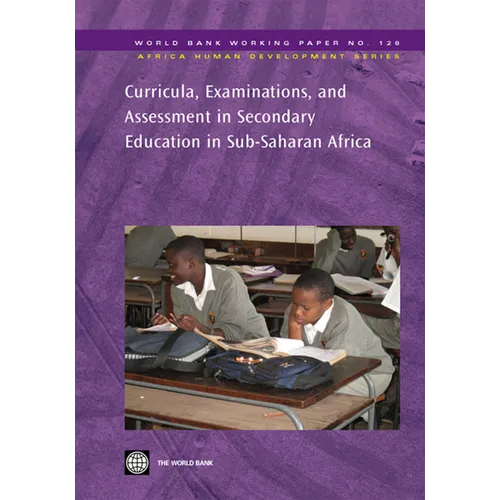 Curricula, Examinations, and Assessment in Secondary Education in Sub-Saharan Africa: Volume 128 - Paperback