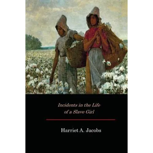 Incidents in the Life of a Slave Girl - Paperback