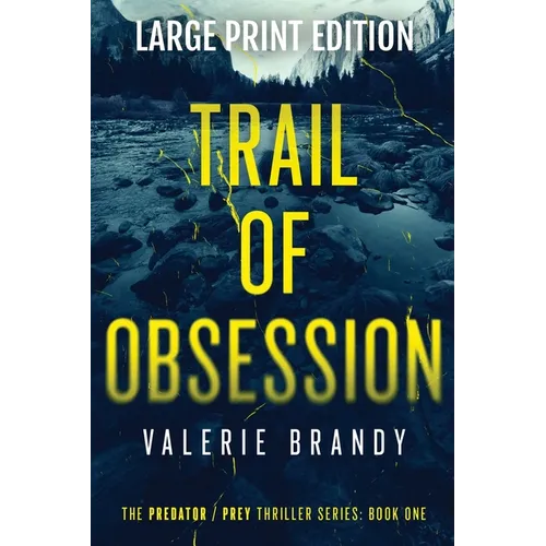 Trail of Obsession: The Predator Prey Thriller Series: Book One: Large Print Edition - Paperback