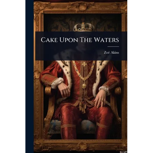 Cake Upon The Waters - Paperback