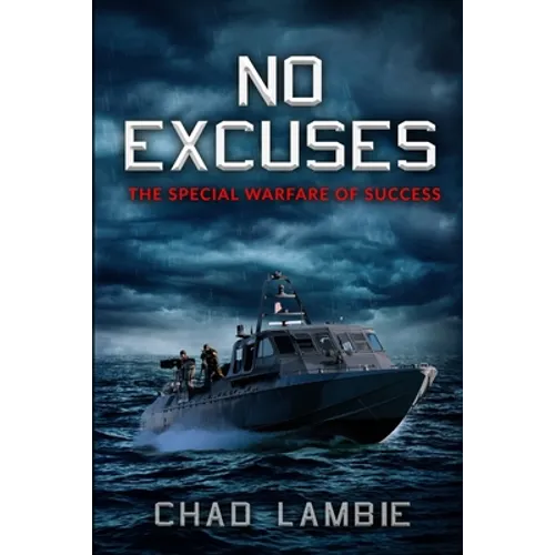 No Excuses: The Special Warfare of Success - Paperback