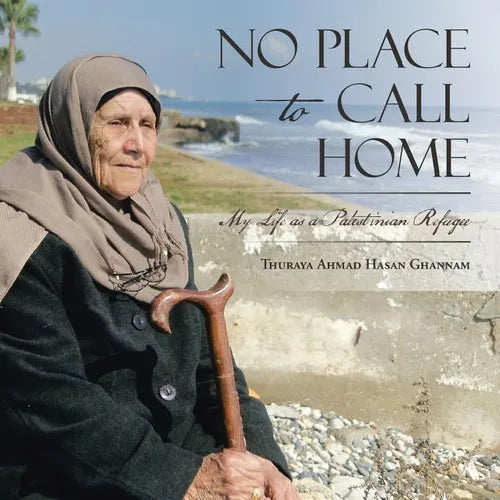 No Place to Call Home: My Life as a Palestinian Refugee - Paperback