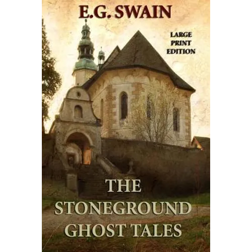 The Stoneground Ghost Tales - Large Print Edition - Paperback