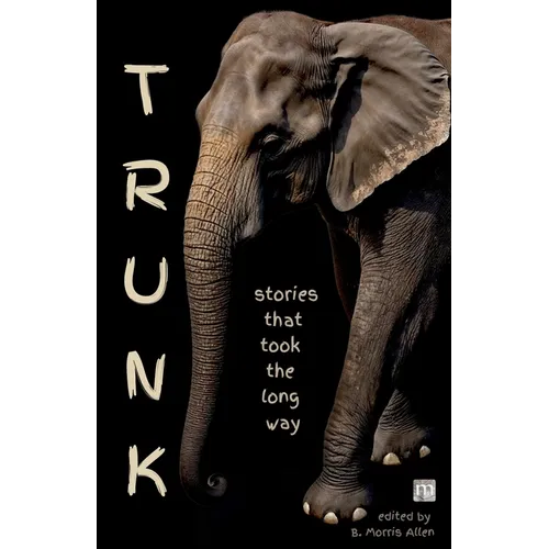 Trunk: stories that took the long way - Paperback