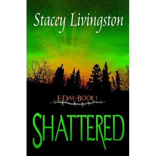 E-Day Book 1: Shattered - Paperback