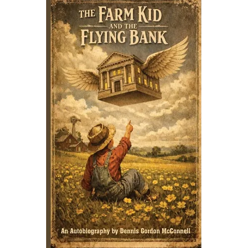 The Farm Kid and The Flying Bank - Paperback