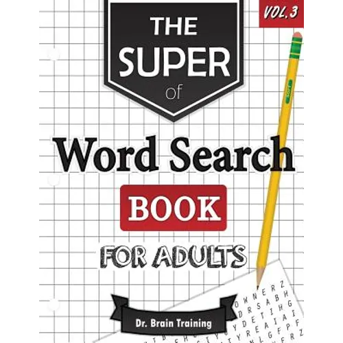 The Super Word Search Book For Adults: Brain Training With The Best Word Search Puzzles Books - Paperback