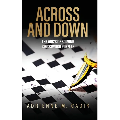 Across and Down: The ABC's of Solving Crossword Puzzles - Paperback