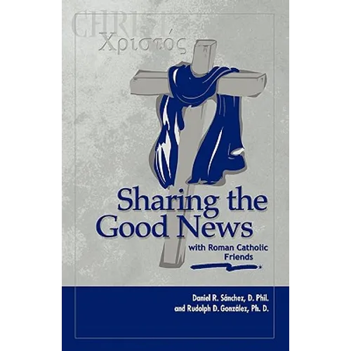 Sharing the Good News with Roman Catholic Friends - Paperback