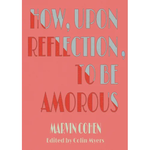 How, Upon Reflection, To Be Amorous - Paperback