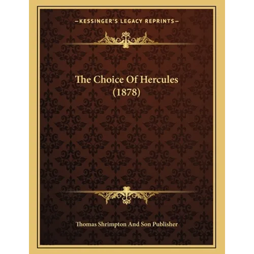 The Choice Of Hercules (1878) - Paperback