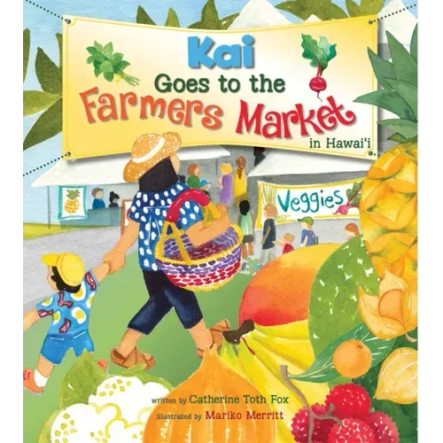 Kai Goes to the Farmers Market - Hardcover