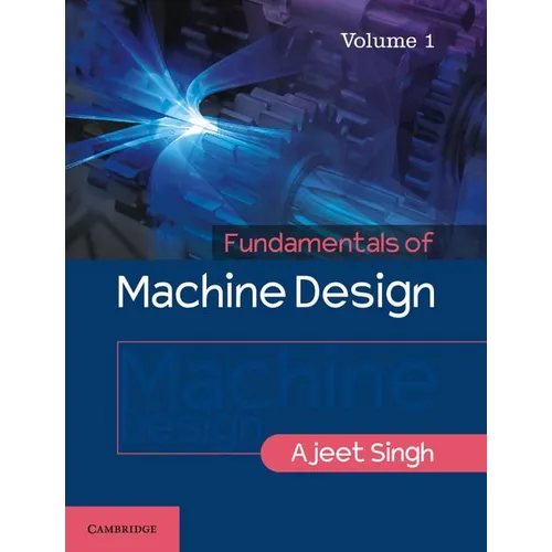 Fundamentals of Machine Design: Volume 1 - Paperback