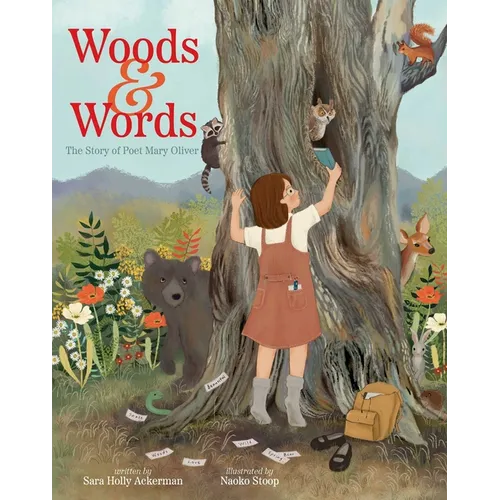 Woods & Words: The Story of Poet Mary Oliver