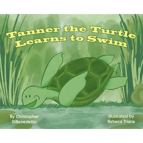 Tanner the Turtle Learns to Swim - Paperback