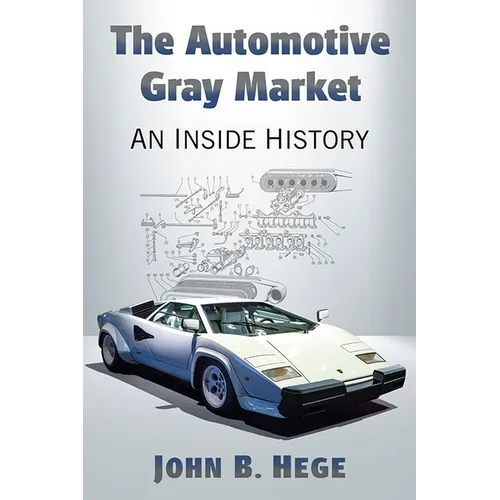 The Automotive Gray Market: An Inside History - Paperback