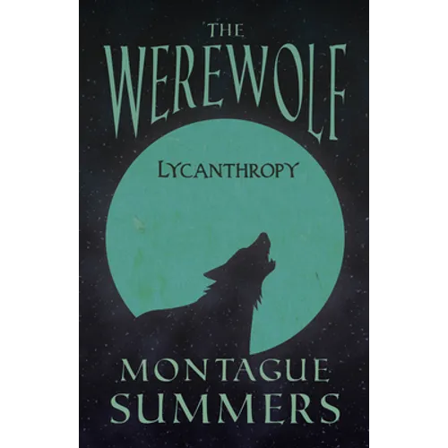 The Werewolf - Lycanthropy (Fantasy and Horror Classics) - Paperback