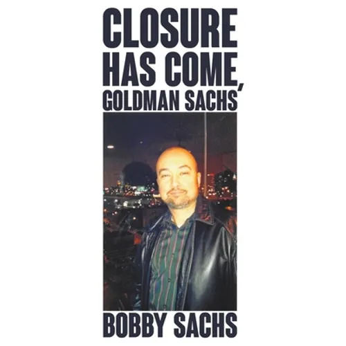Closure Has Come, Goldman Sachs - Paperback