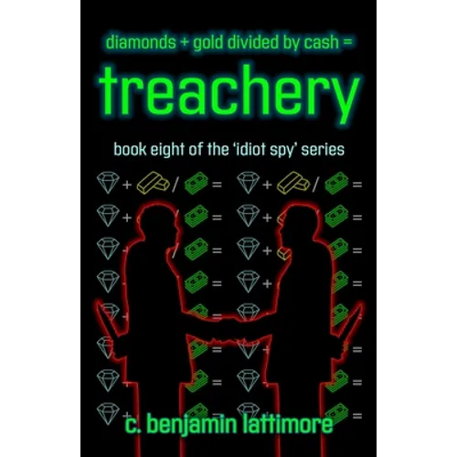 diamonds + gold divided by cash = treachery - Paperback