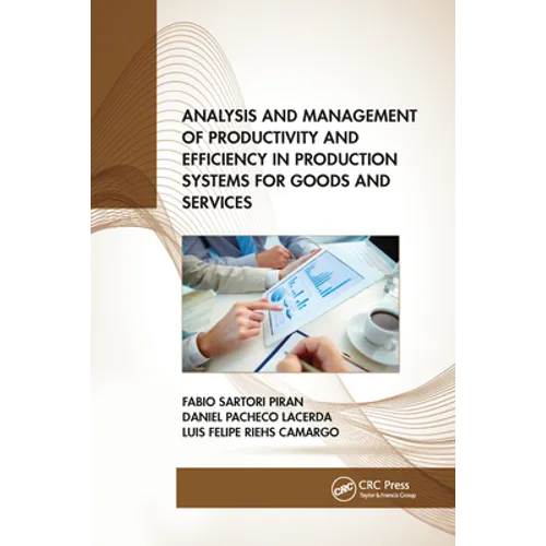Analysis and Management of Productivity and Efficiency in Production Systems for Goods and Services - Paperback