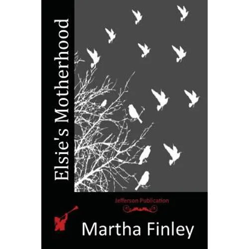 Elsie's Motherhood - Paperback