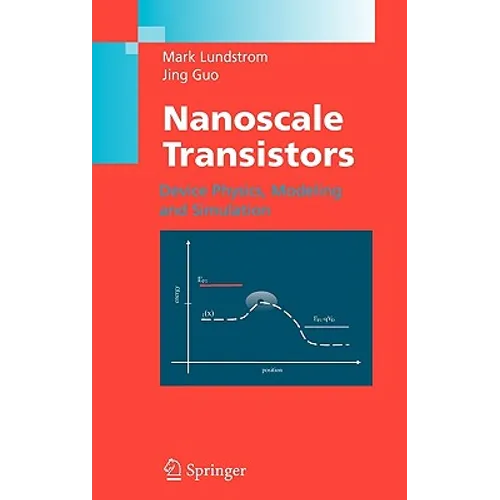 Nanoscale Transistors: Device Physics, Modeling and Simulation