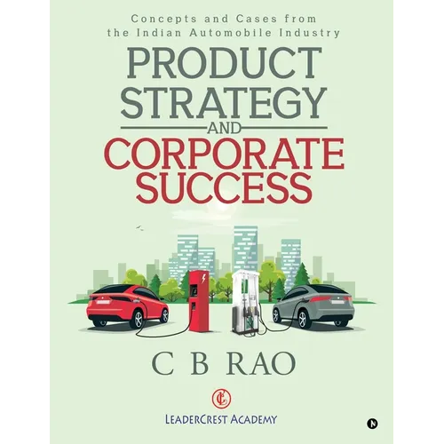 Product Strategy and Corporate Success: Concepts and Cases from the Indian Automobile Industry - Paperback