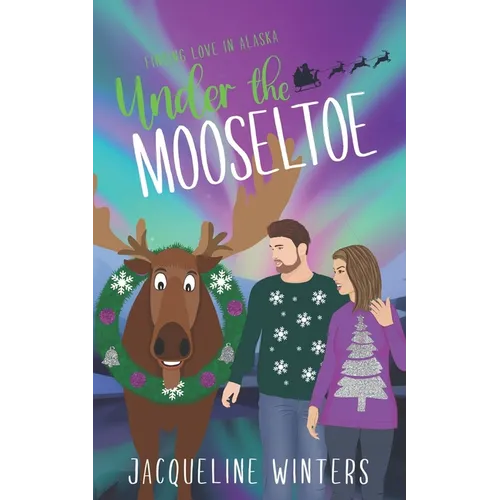 Under the Mooseltoe: A Small Town Contemporary Romance - Paperback