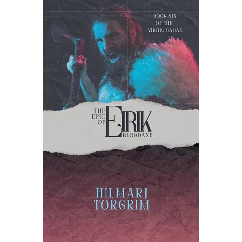 The Epic of Eirik Bloodaxe - Paperback