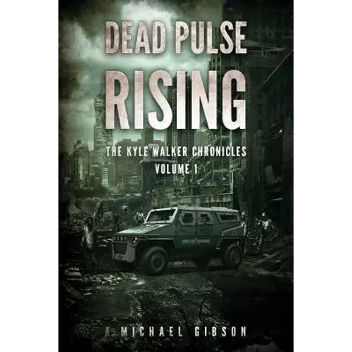 Dead Pulse Rising: A Zombie Novel - Paperback