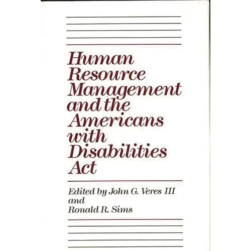 Human Resource Management and the Americans with Disabilities ACT - Hardcover
